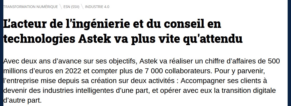 Article : L'Usine Digitale - Astek va plus vite qu'attendu 2022-10-21